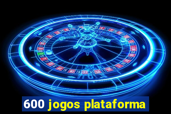 600 jogos plataforma